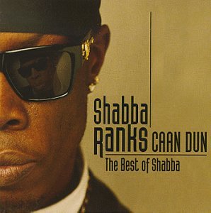 Shabba Ranks - Caan Dun The Best Of Shabba - Zortam Music