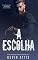 Livro A Escolha - Livro Único