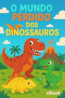 Livro O Mundo Perdido dos Dinossauros: ebook infantil