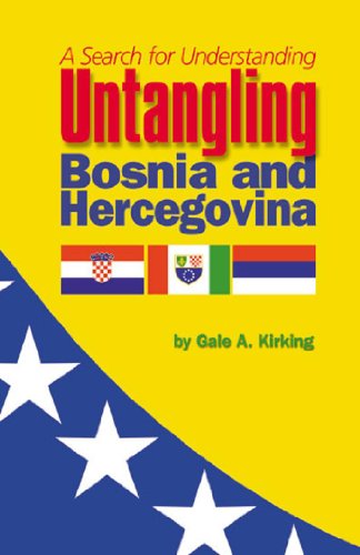 Untangling Bosnia and Hercegovina by Gale Allen Kirking
