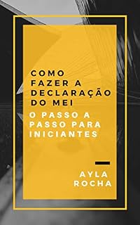 Livro Como fazer a Declaração Anual do MEI: Microempreendedor Individual (Coleção Empreender Livro 3)