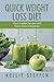 Quick Weight Loss Diet: Slow Cooker Recipes and Tasty Green Smoothies by