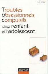 Troubles obsessionnels compulsifs chez l'enfant et l'adolescent