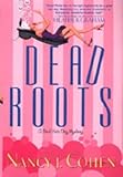 Front cover for the book Dead Roots by Nancy J. Cohen
