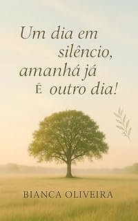 Livro Um dia em silêncio, amanhã já é outro dia!