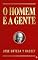 Livro O Homem e a Gente: Filosofia, Sociedade e o Individuo na Era das Massas: A Teoria dos Usos Sociais, Ensimesmamento e Vida Autentica (Traducao Anotada com ... (Obra de Ortega y Gasset Livro 6)