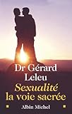 Sexualite: La Voie Sacree (Developpement Personnel) (French Edition) by 