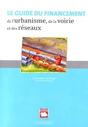 Le  guide du financement de l'urbanisme, de la voirie et des réseaux