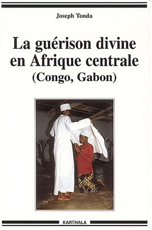 La  guérison divine en Afrique centrale