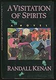Front cover for the book A Visitation of Spirits: A Novel by Randall Kenan