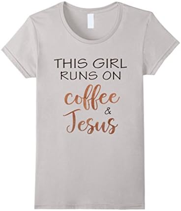 Women's This Girl Runs On Coffee And Jesus T-Shirt Medium Silver
