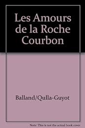 Les  amours de la Roche Courbon