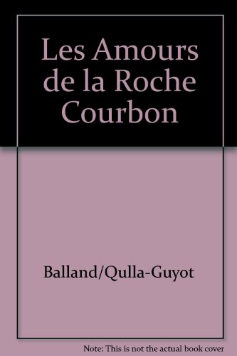 Les  amours de la Roche Courbon