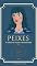 Livro Peixes: A Essência da Intuição e da Sensibilidade (A Essência dos Signos)