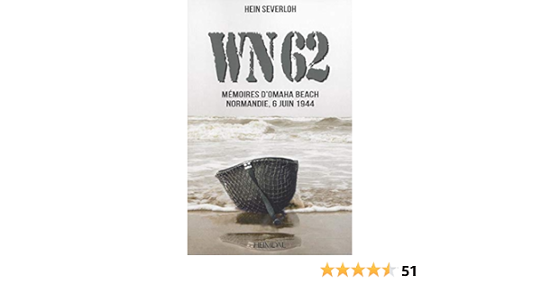 Wn62 Memoires A Omaha Beach Normandie 6 Juin 1944 Amazon Ca Severloh Hein Books