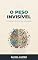 Livro O PESO INVISÍVEL: Ansiedade e Burnout Neurodivergente - Reconheça o esgotamento neurodivergente e recupere a sua energia. (TDAH E AUTISMO NA IDADE ADULTA-UM ... DESAFIOS EM FORÇA E VIVER EM PAZ)