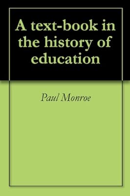 A text-book in the history of education
