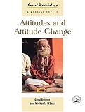 Attitudes and Attitude Change, Bohner, Gerd and Wänke, Michaela, 0863777783
