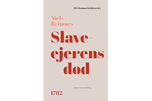 Slaveejerens død: 1782 (100 danmarkshistorier Book 54) (Danish Edition)