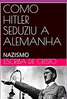 Livro Como Hitler Seduziu A Alemanha