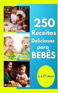 Livro 250 Receitas Deliciosas Para Bebês