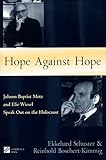 Hope against Hope: Johann Baptist Metz and Elie Wiesel Speak Out on the Holocaust (Stimulus Books)