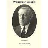 Woodrow Wilson : A Biography (Signature Series)