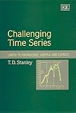 Challenging Time Series : Limits to Knowledge, Inertia and Caprice, Stanley, T. D., 1840641436
