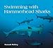 Swimming with Hammerhead Sharks