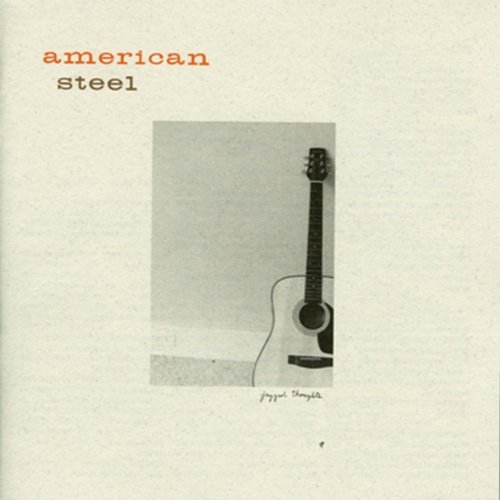 American Steel - I Don