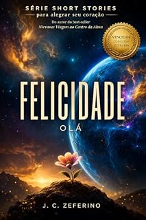 Livro Olá Felicidade (Short Stories para alegrar seu coração Livro 1)