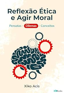 Livro Reflexão Ética e Agir Moral: Dilemas