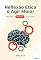 Livro Reflexão Ética e Agir Moral: Dilemas