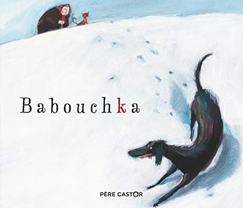 Babouchka by Henri Troyat, Olivier Tallec