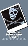 Image de Defeating Drugs And Death: Helpful Info On Avoiding And Beating A Fatal Drug Addiction