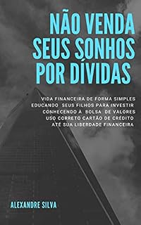 Livro Nâo Venda seus Sonhos por Dívidas