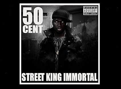 Street King Immortal (Unreleased Album) by 50 CENT Amazon.co.uk CDs