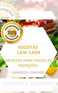 Livro RECEITAS LOW CARB PARA TODAS AS REFEIÇÕES