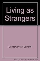 Living as Strangers 0977671402 Book Cover