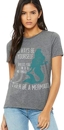 Superluxe Clothing Womens Funny Be Yourself Unless You Can Be A Mermaid Tri-Blend T-Shirt