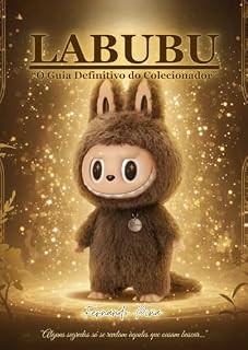 Livro LABUBU – O Guia Definitivo do Colecionador: Segredos, mistérios e curiosidades do universo Labubu revelados para fãs e colecionadores apaixonados.