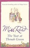 Front cover for the book The Year at Thrush Green by Miss Read