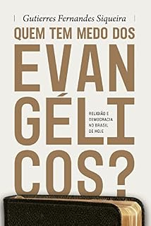 Livro Quem tem medo dos evangélicos?: Religião e democracia no Brasil de hoje