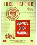 1953 1954 1955 FORD TRACTOR Model NAA Service Manual