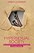 A Hypersexual Society: Sexual Discourse, Erotica, and Pornography in America Today
