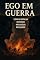 Livro Ego em Guerra: Como a Batalha Interior Molda Sua Realidade