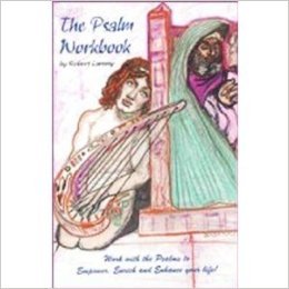 The Psalm Workbook by Robert Laremy