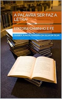 Livro A PALAVRA SER FAZ A LETRA : EDITORA CAMINHO E FÉ