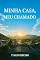 Livro Minha casa, Meu Chamado