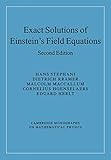 Exact Solutions of Einstein's Field Equations (Cambridge Monographs on Mathematical Physics)